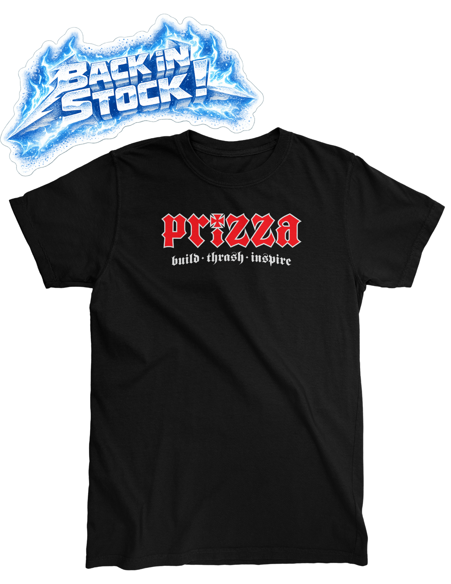 PRIZZA build-thrash-inspire - Tee