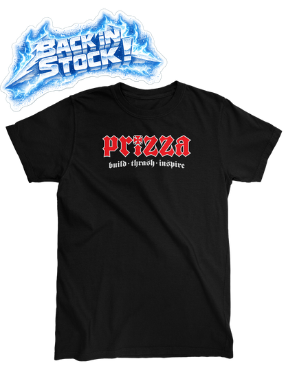 PRIZZA build-thrash-inspire - Tee