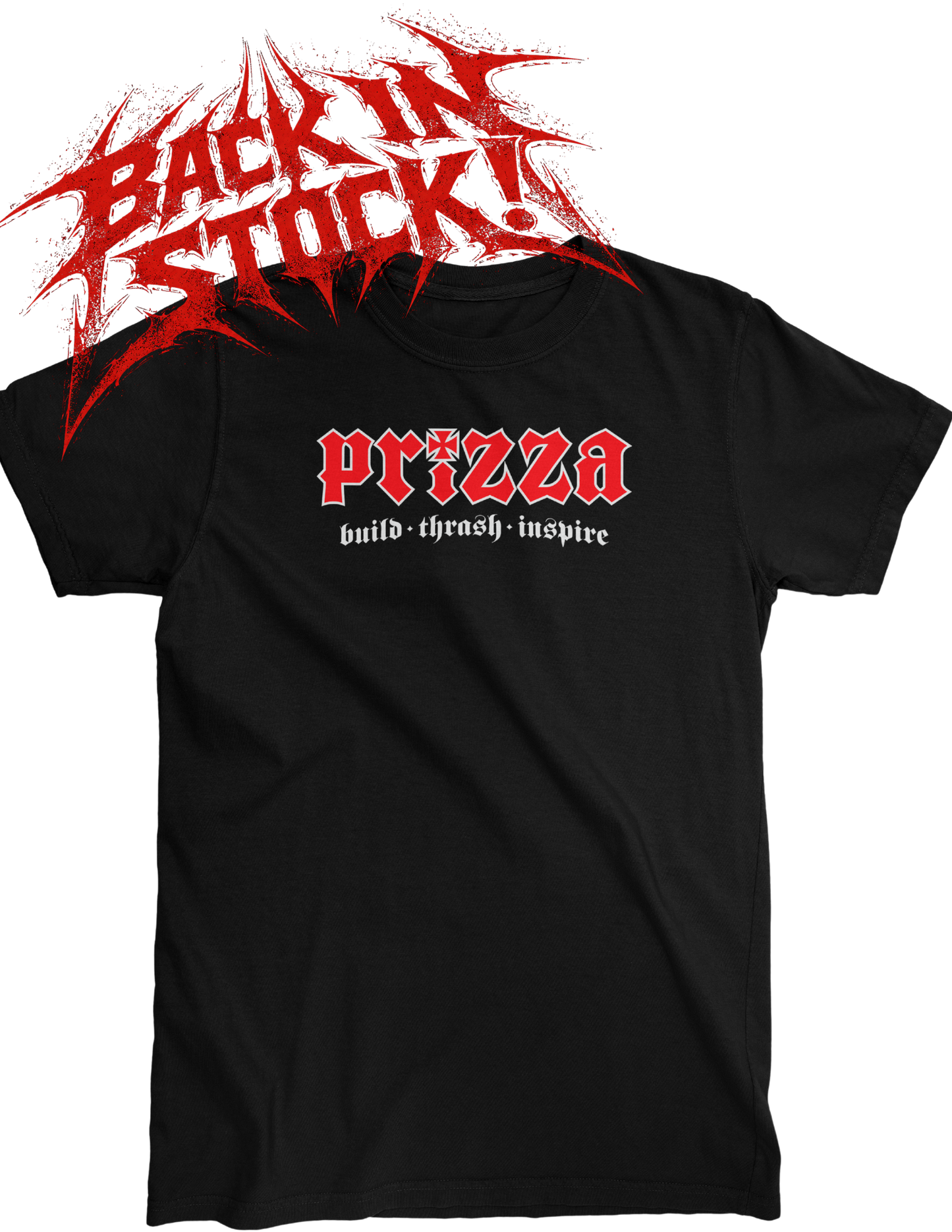 PRIZZA build-thrash-inspire - Tee